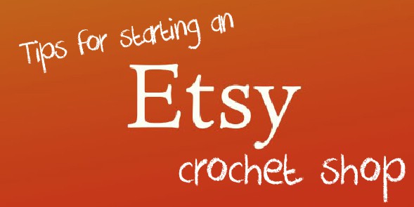 How to start an Etsy crochet shop