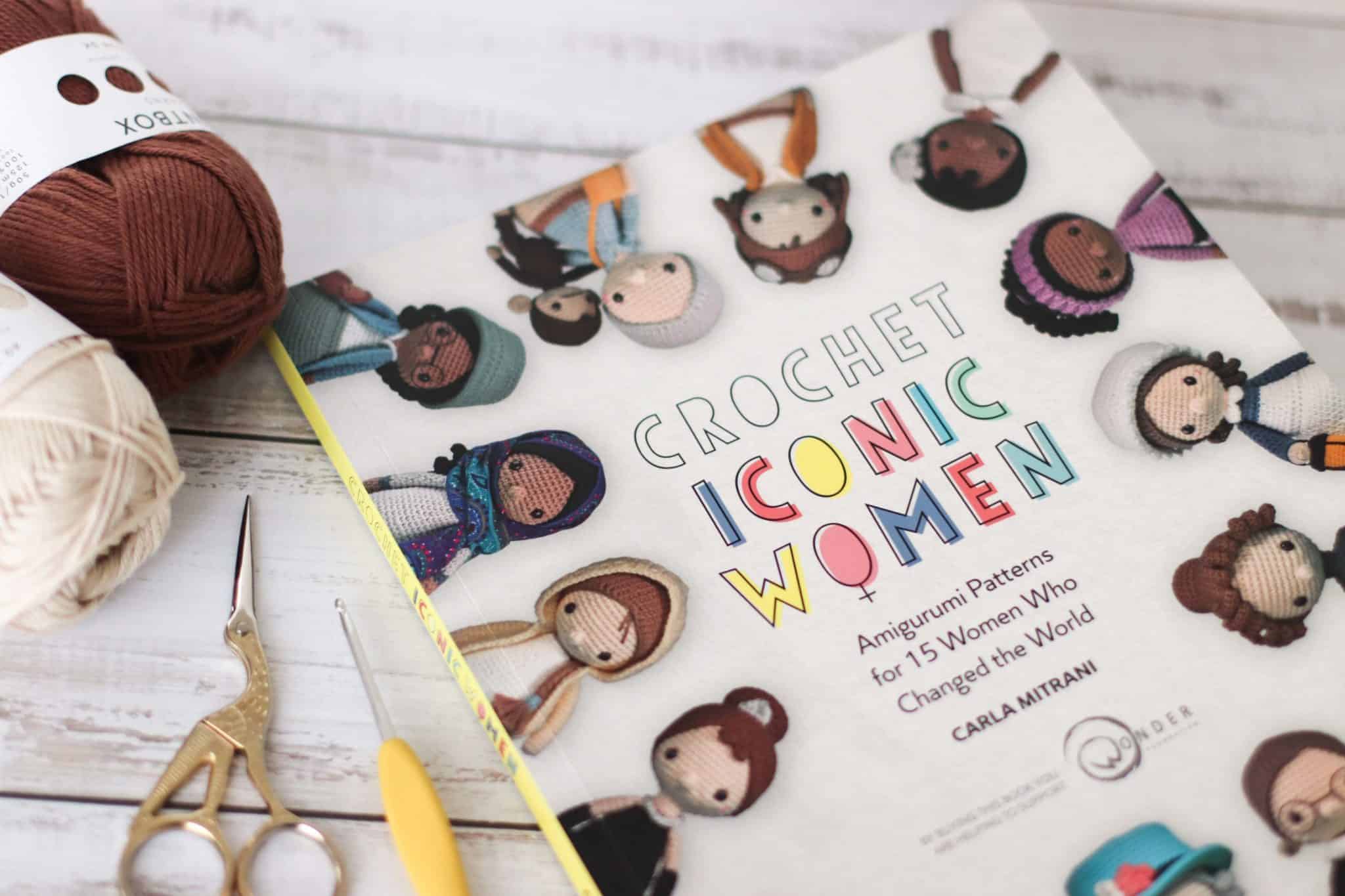 Crochet Iconic Women Book Review Crochet Your Hero